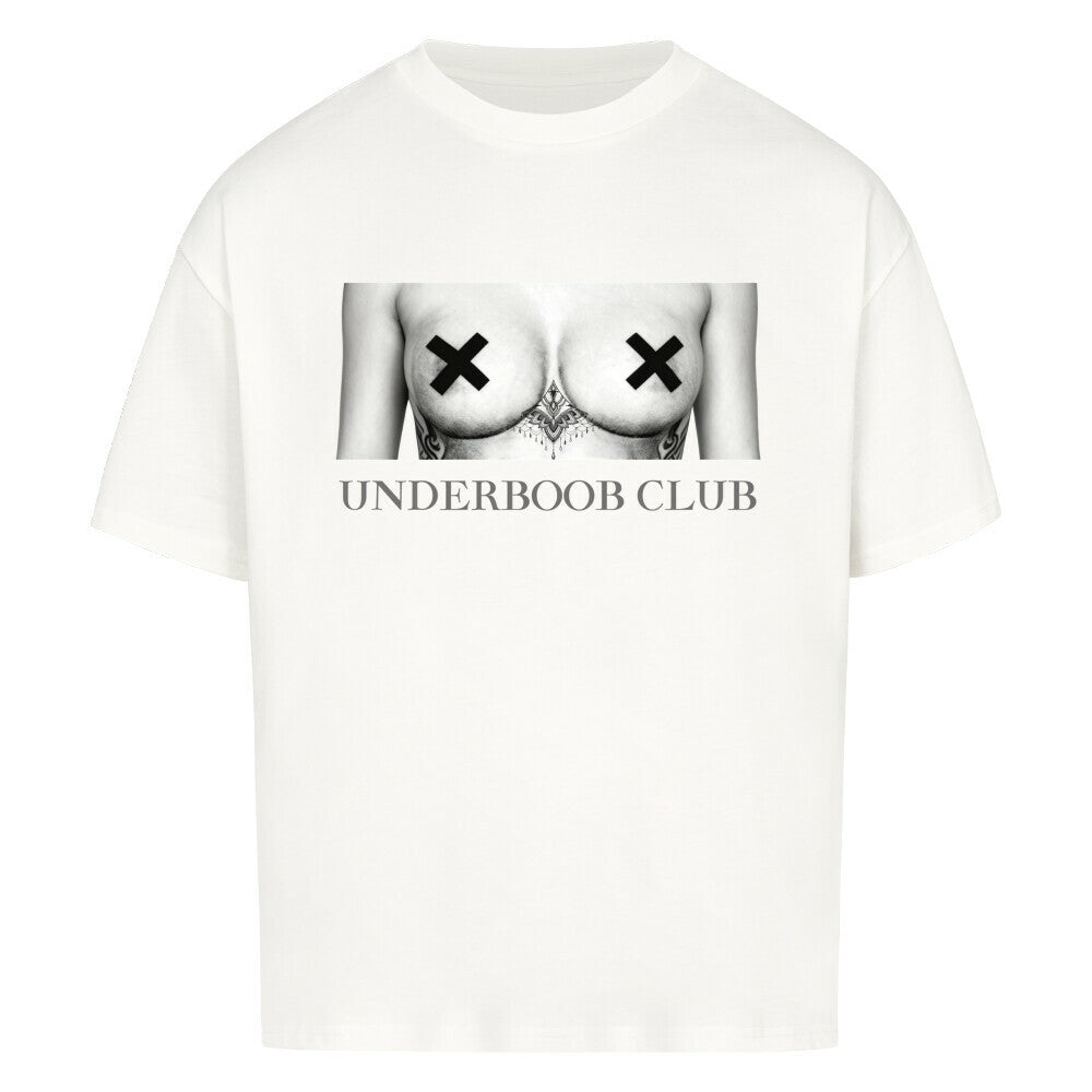 Underboob Club - Oversized Shirt