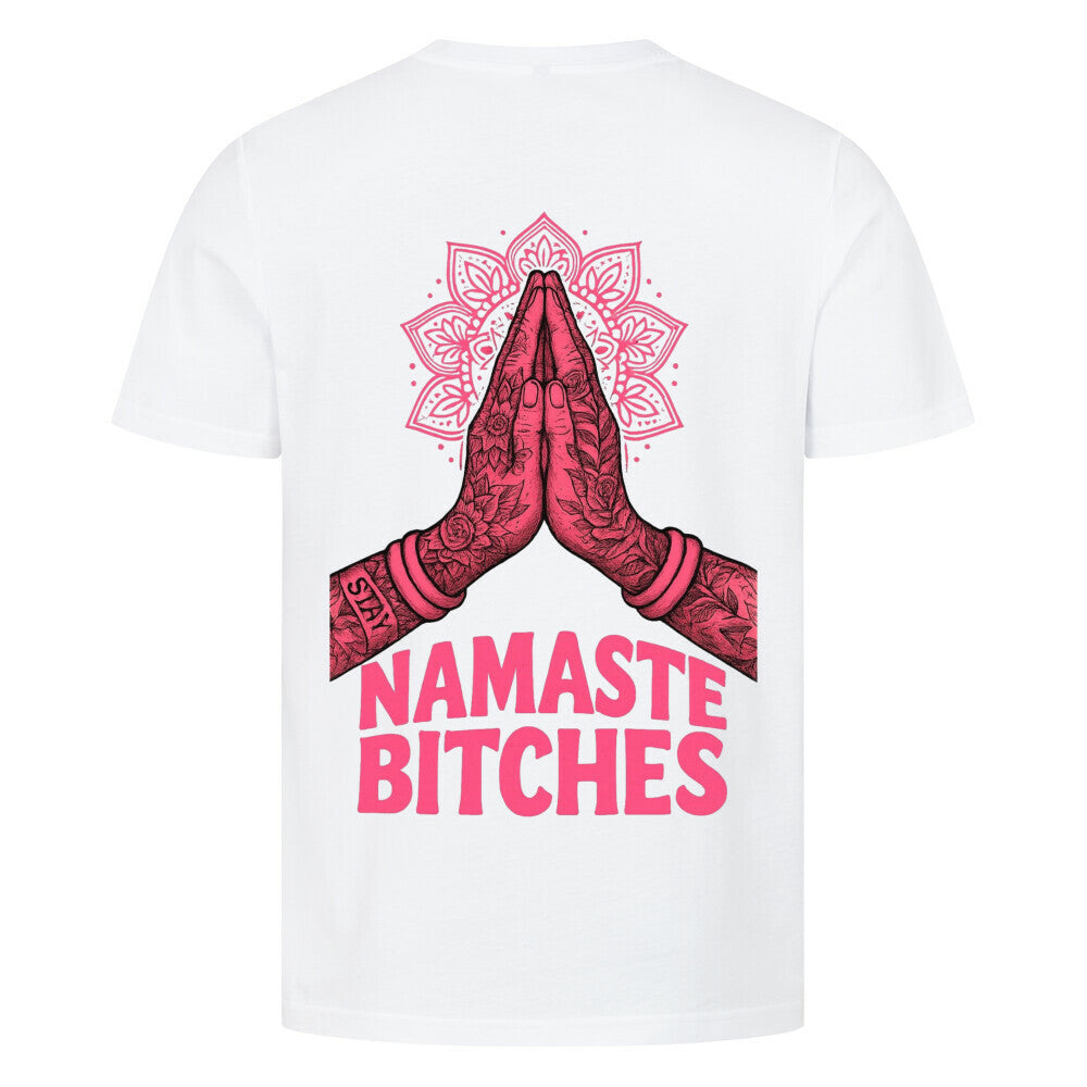 Namaste Bitches - Unisex Premium Shirt