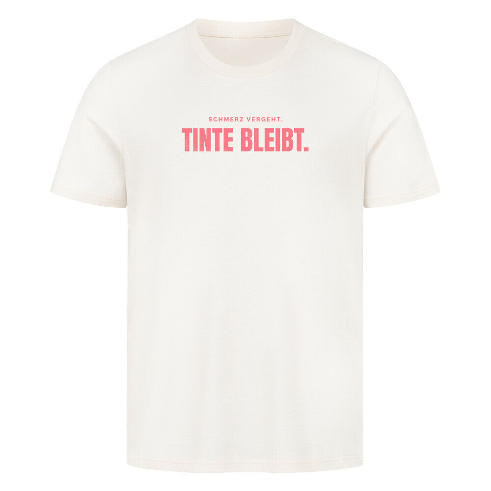 Schmerz Vergeht. Tinte Bleibt. - Unisex Premium Shirt