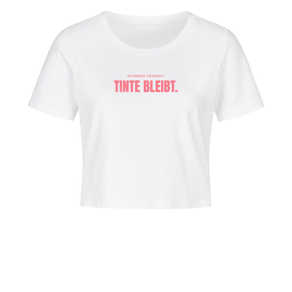 Schmerz Vergeht. Tinte Bleibt. - Ladies Cropped Tee