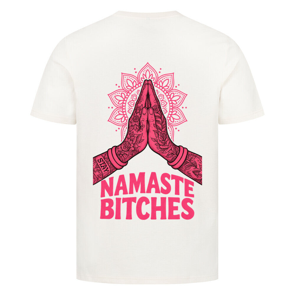 Namaste Bitches - Unisex Premium Shirt