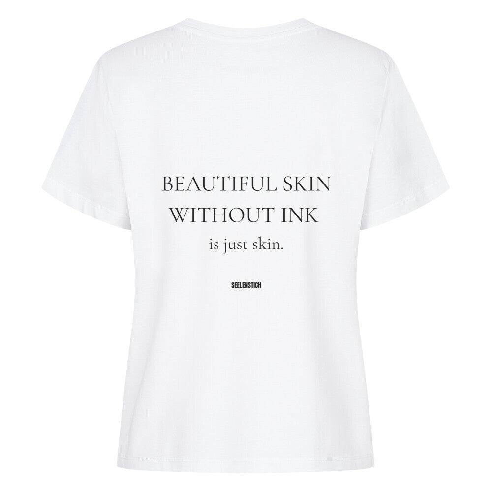 Beautiful Skin Without Ink - Damen Premium Shirt