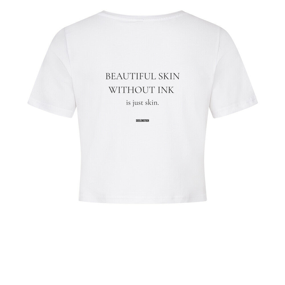 Beautiful Skin Without Ink - Ladies Cropped Tee