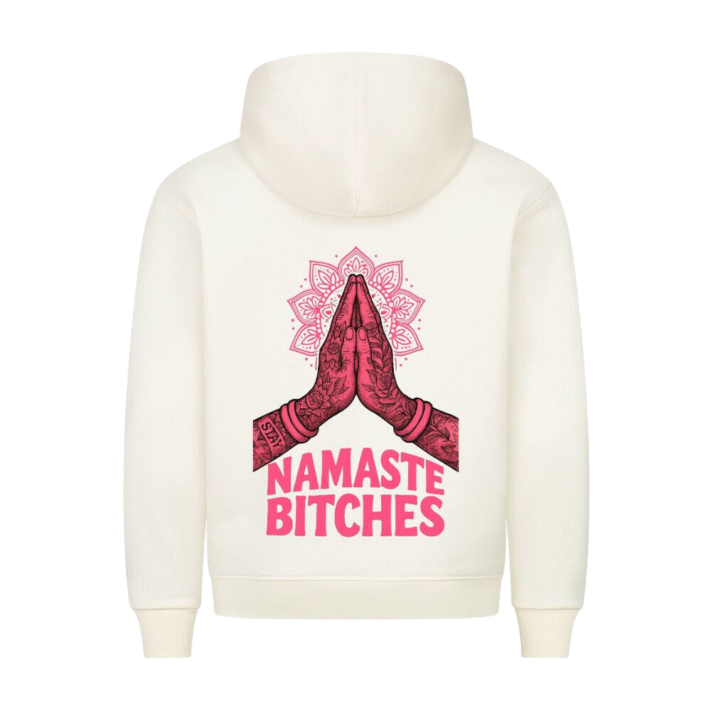 Namaste Bitches - Premium Hoodie