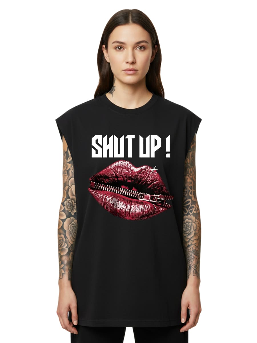 Shut Up! - Sleeveless Oversized Tee