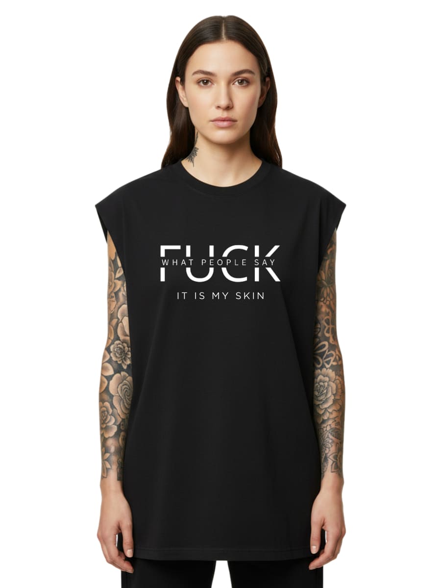 F*ck What People Say - Sleeveless Oversized Tee