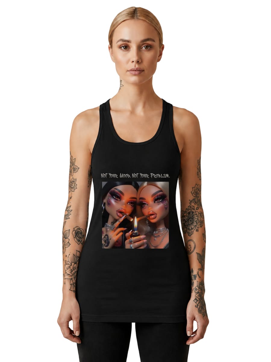 Not Your Mood. Not Your Problem - Tanktop Women
