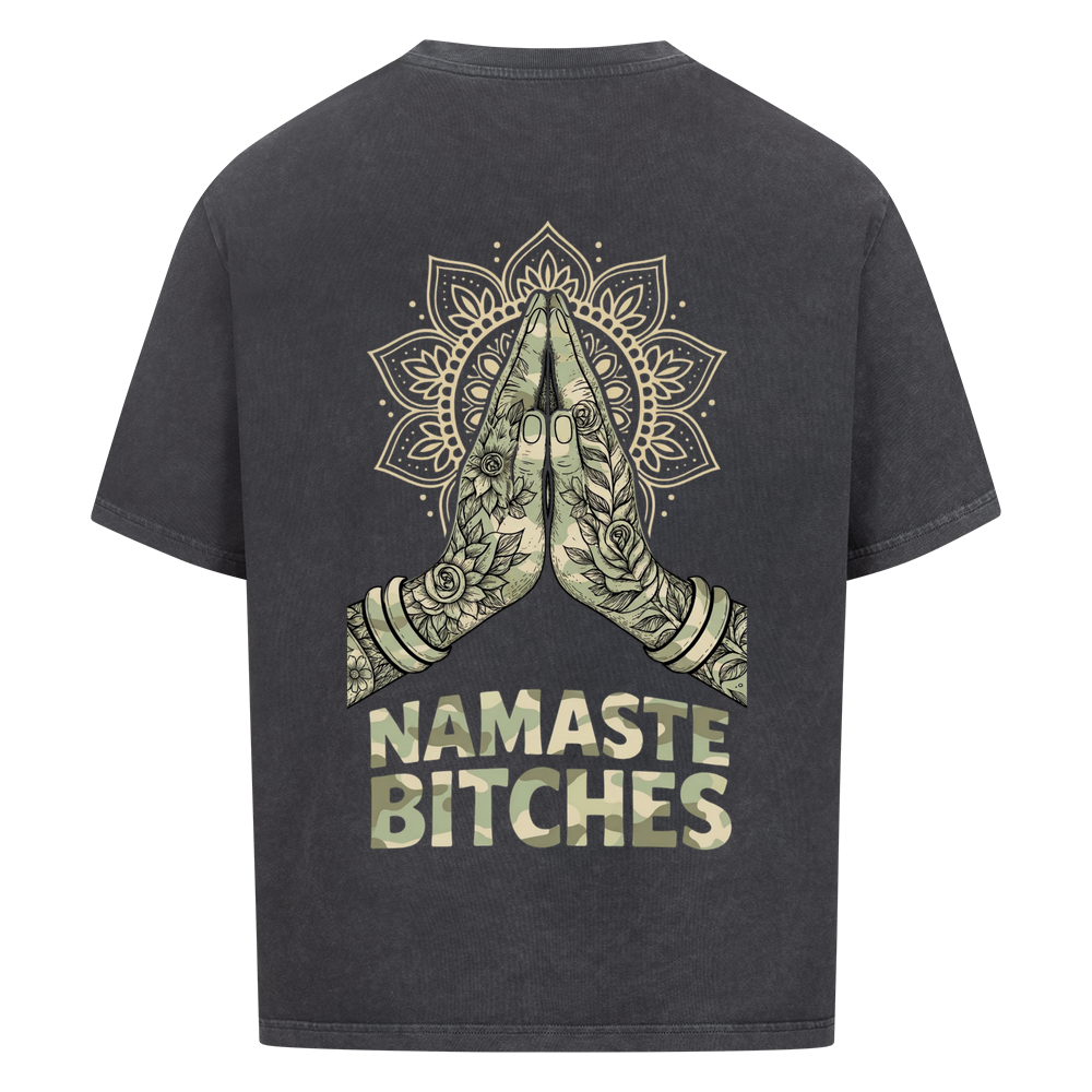 Namaste Bitches Camo - Oversized Shirt