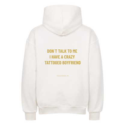 Don't Talk To Me - Oversized Hoodie