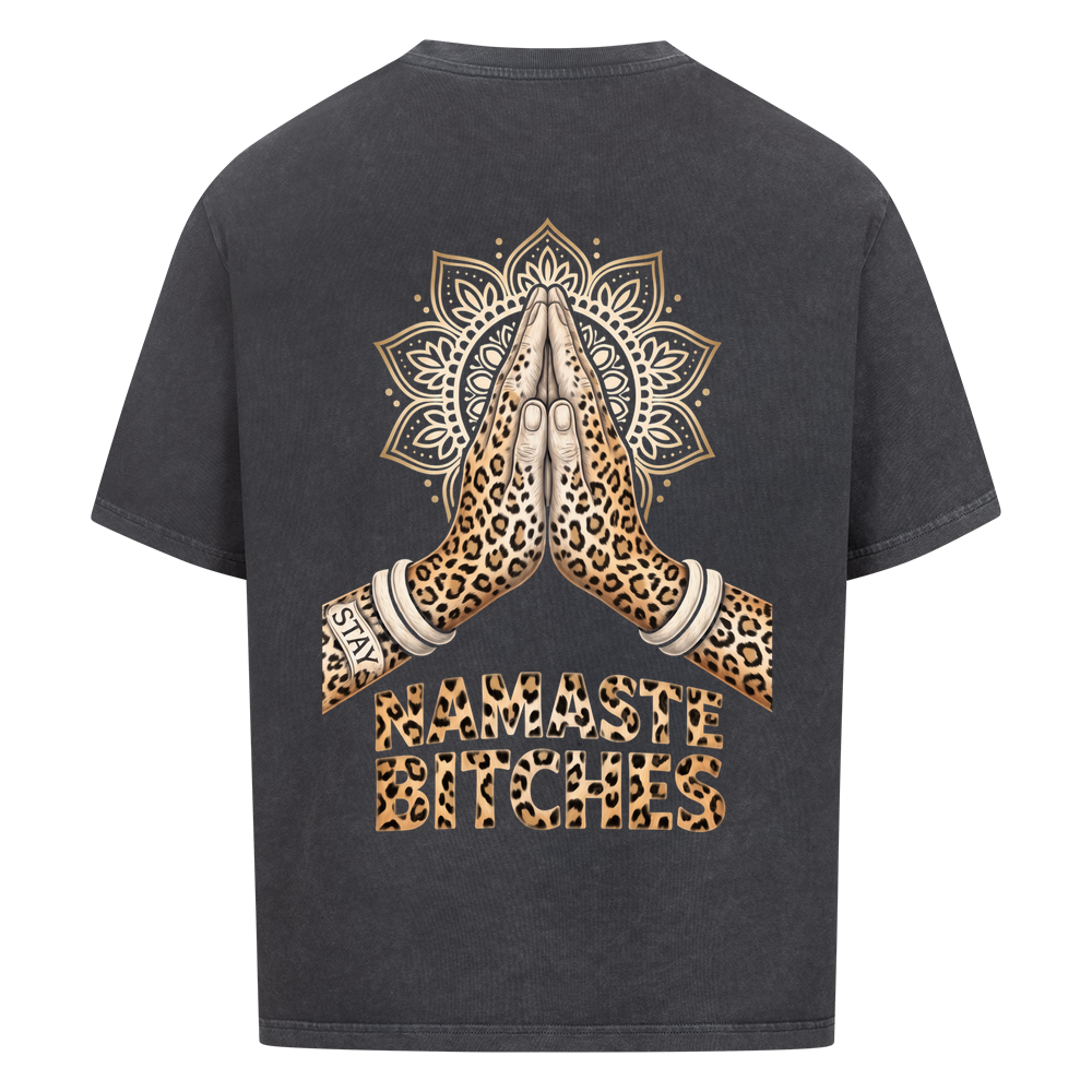 Namaste Bitches – Wild Leo Edition - Oversized Shirt