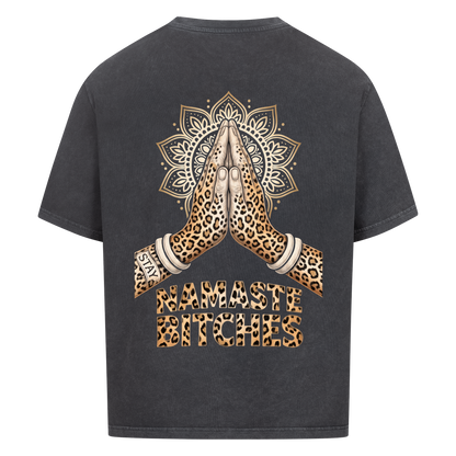 Namaste Bitches – Wild Leo Edition - Oversized Shirt