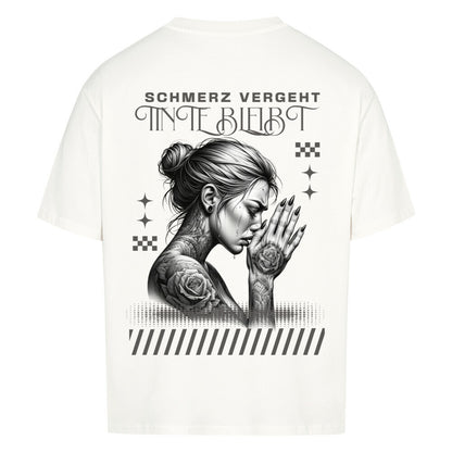 Schmerz vergeht – Oversized T-Shirt