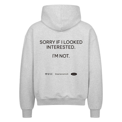 Sorry if I looked interested - Oversized Zipper Hoodie mit Reißverschluss