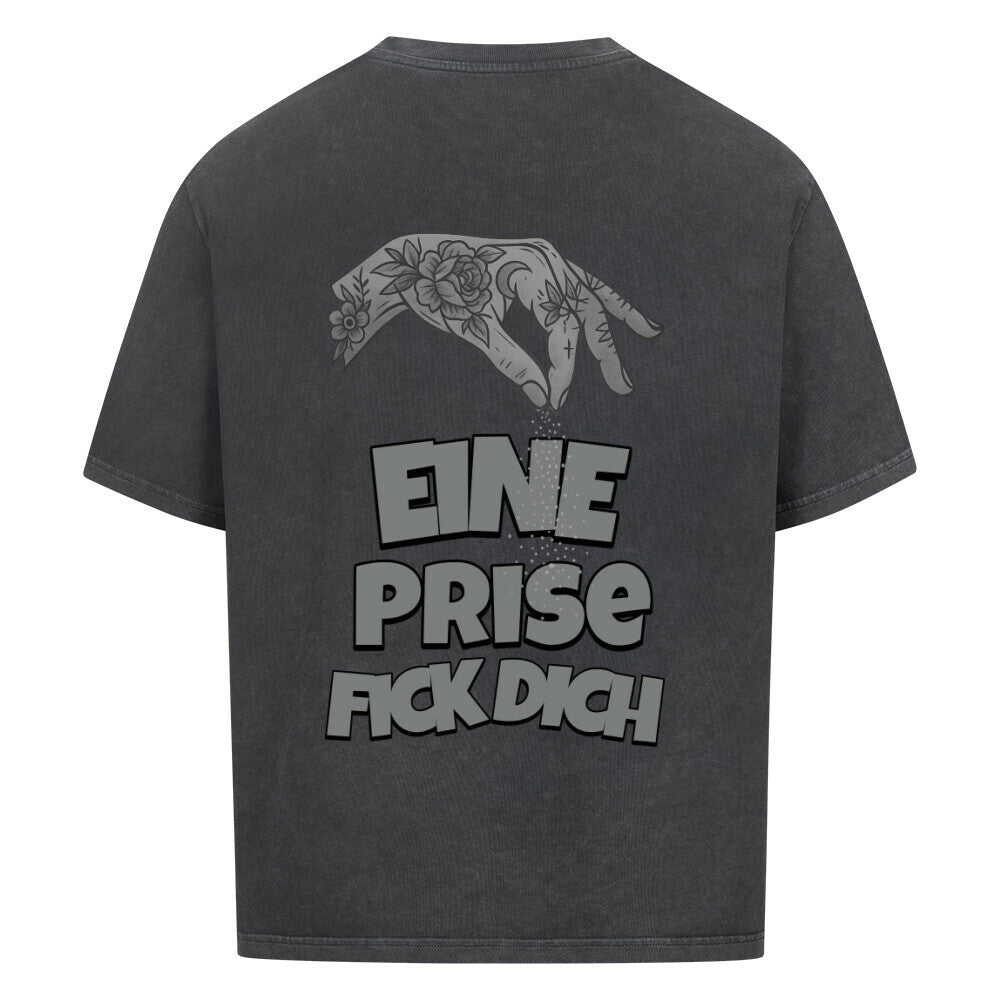 Eine Prise Fick Dich - Oversized Shirt