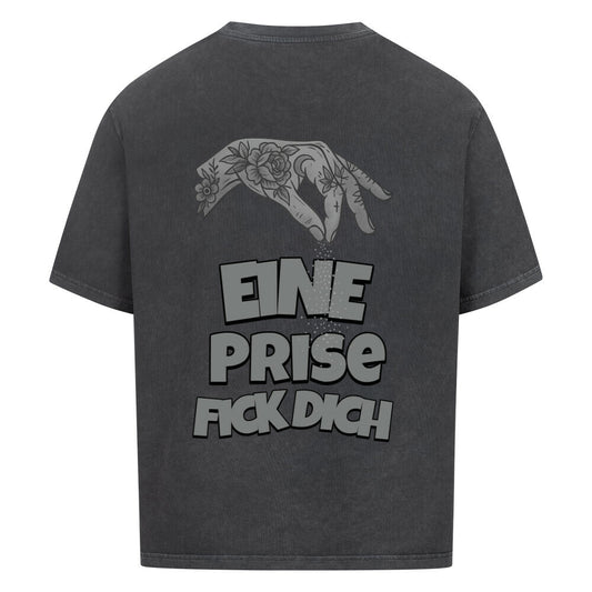 Eine Prise Fick Dich - Oversized Shirt