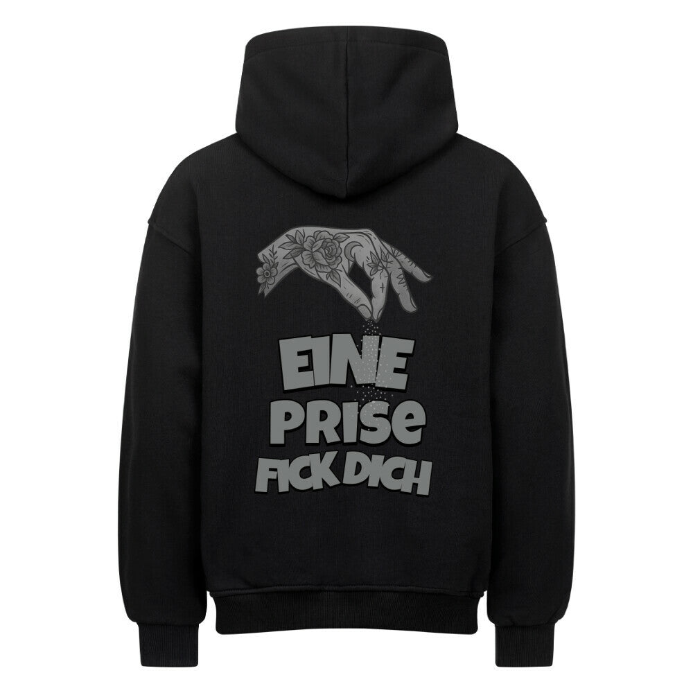 Eine Prise Fick Dich - Oversized Hoodie