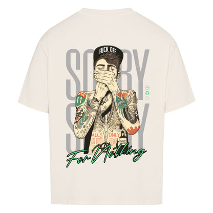 Sorry for Nothing - Oversized Shirt