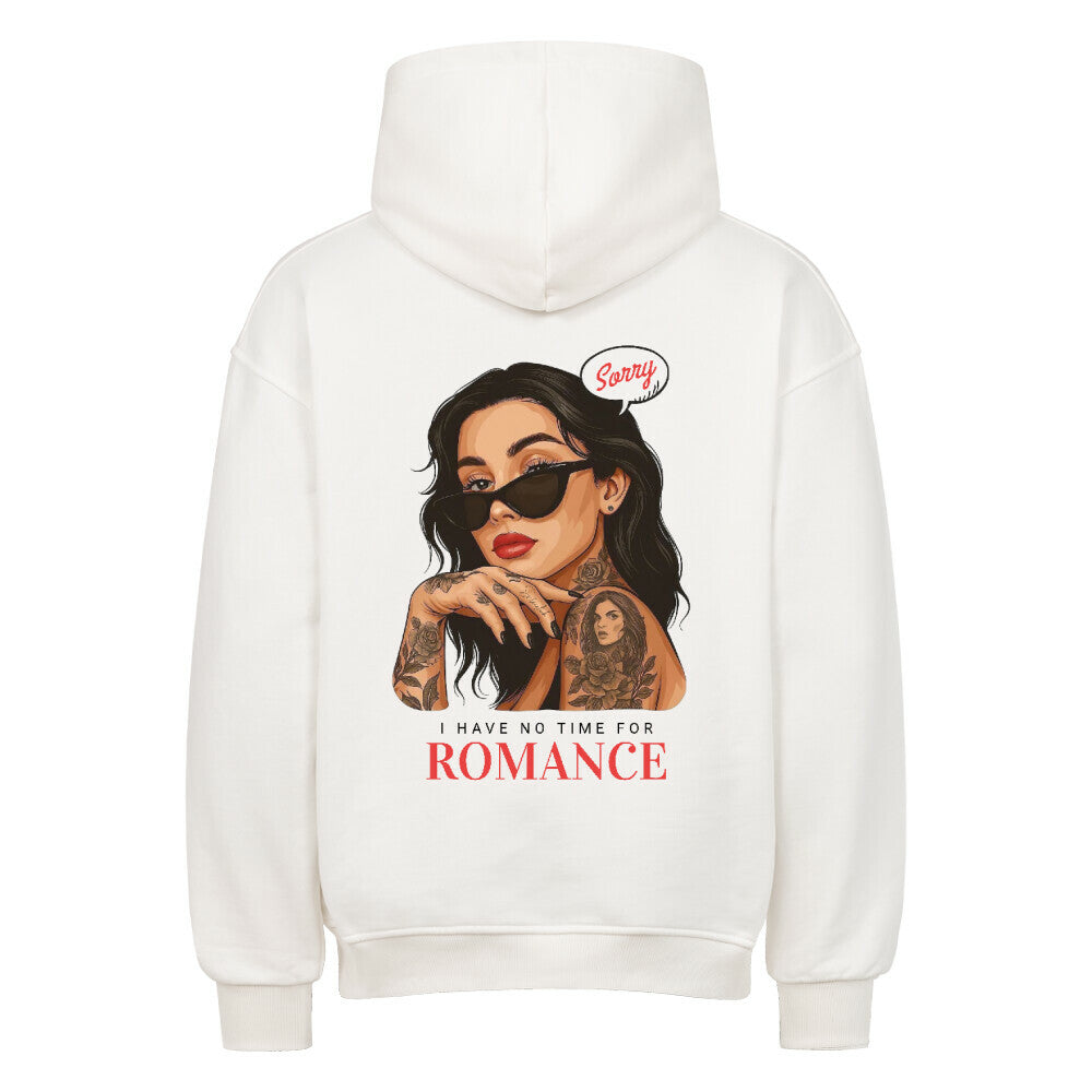 No time for romance - Oversized Hoodie
