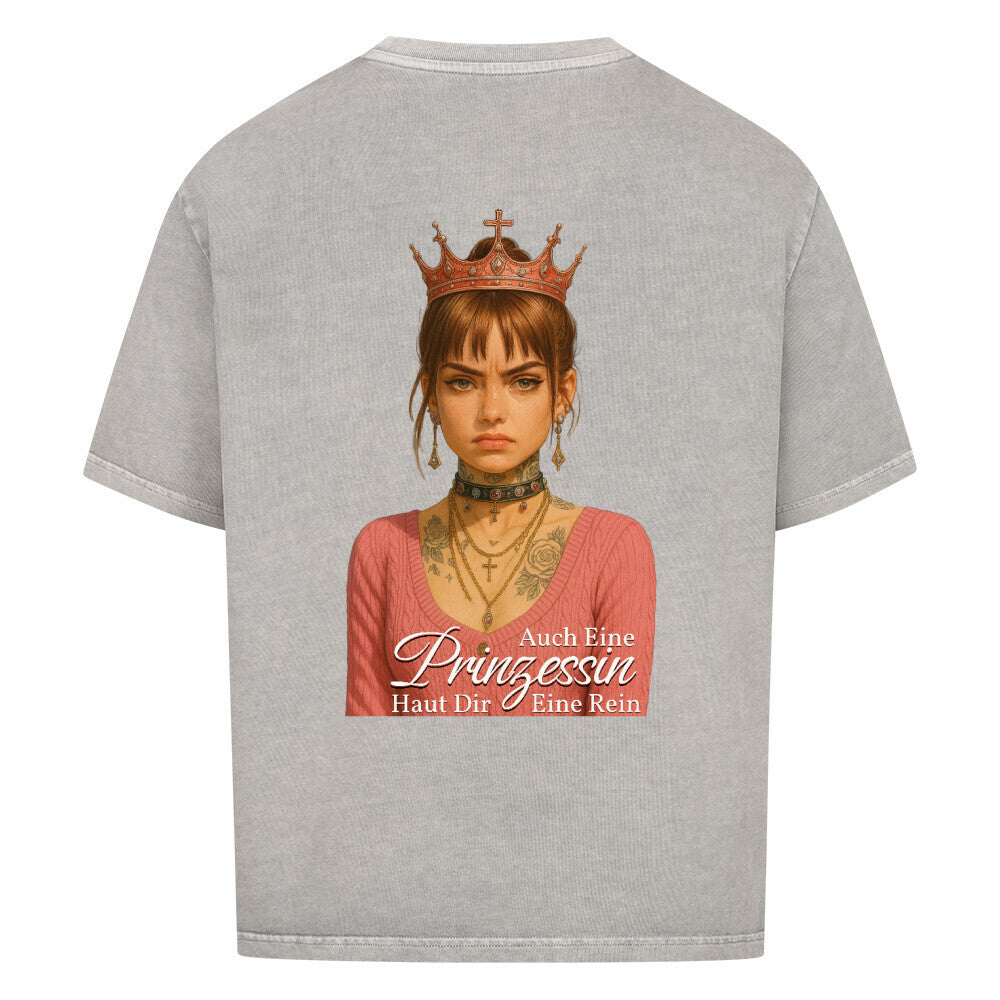 Auch eine Prinzessin haut dir eine rein - Oversized Shirt