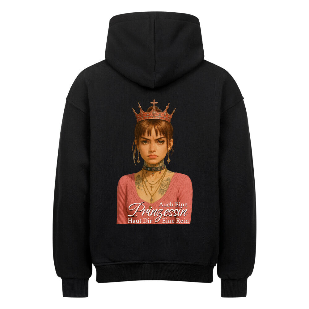 Auch eine Prinzessin haut dir eine rein - Oversized Hoodie