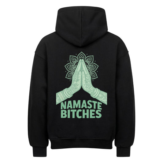 Namaste Bitches Mint - Oversized Hoodie