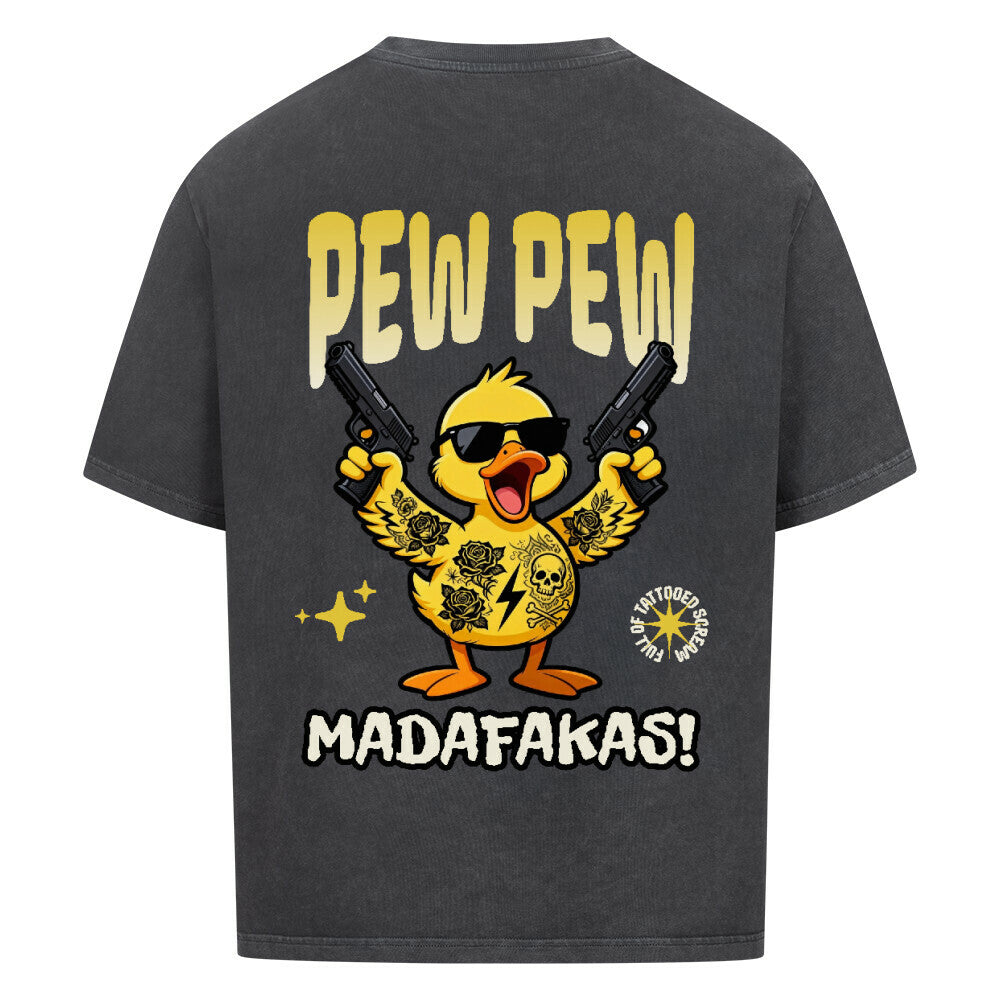 Pew Pew Madaf*kas - Oversized Shirt