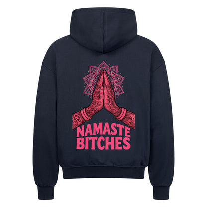 Namaste Bitches - Oversized Zipper Hoodie mit Reißverschluss
