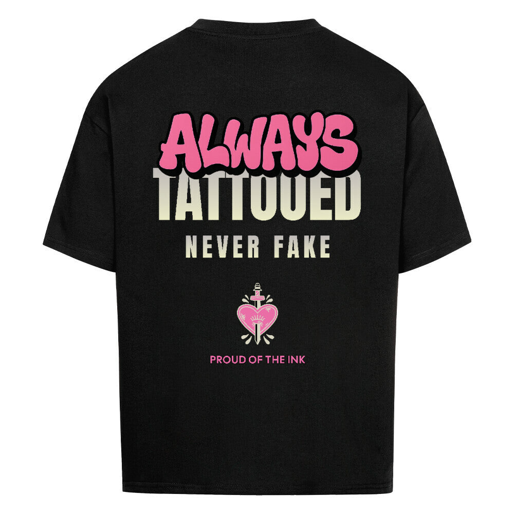 Always Tattooed - Oversized Shirt