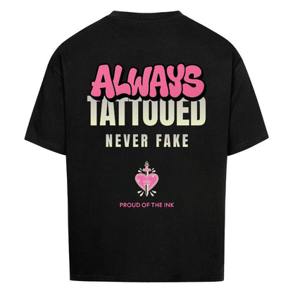 Always Tattooed - Oversized Shirt