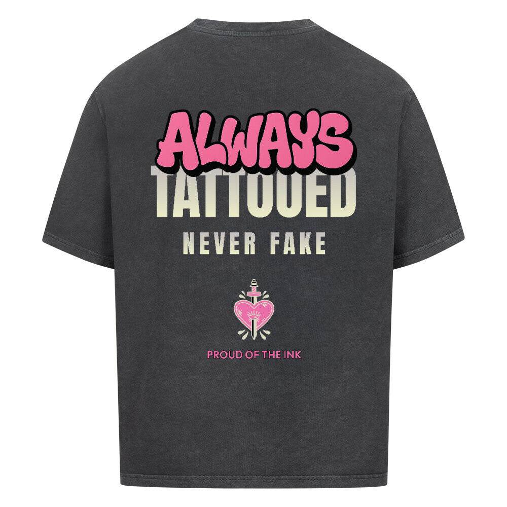 Always Tattooed - Oversized Shirt