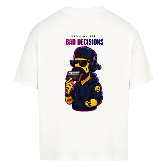 Bad Decisions - Oversized Shirt