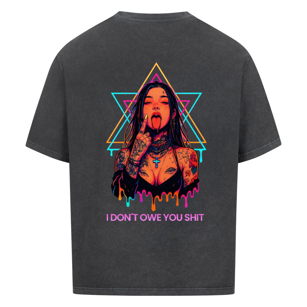 I don’t owe you shit - Oversized Shirt