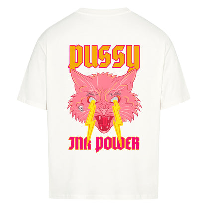 Pussy Ink Power - Oversized Shirt
