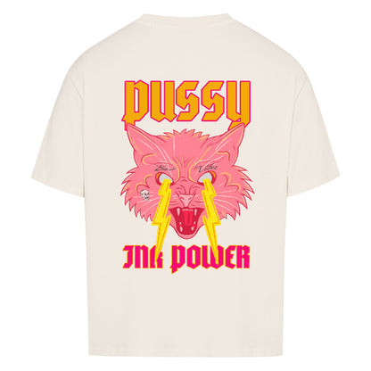 Pussy Ink Power - Oversized Shirt