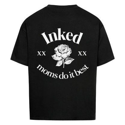 Inked Moms Do It Best - Oversized Shirt