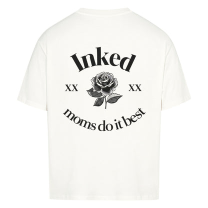 Inked Moms Do It Best - Oversized Shirt