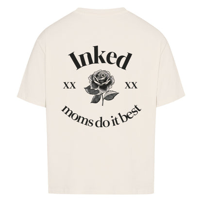 Inked Moms Do It Best - Oversized Shirt