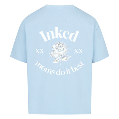 Inked Moms Do It Best - Oversized Shirt