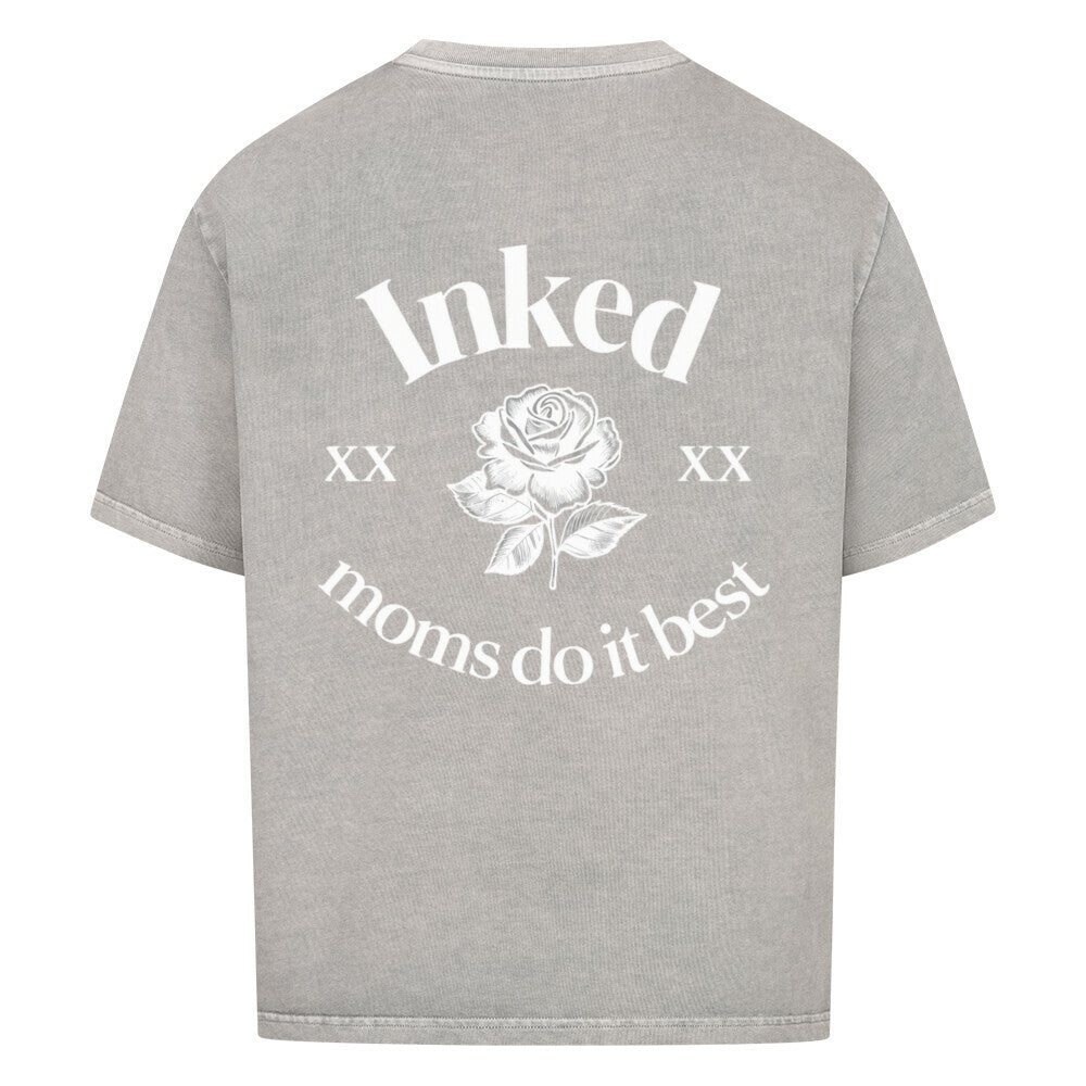 Inked Moms Do It Best - Oversized Shirt