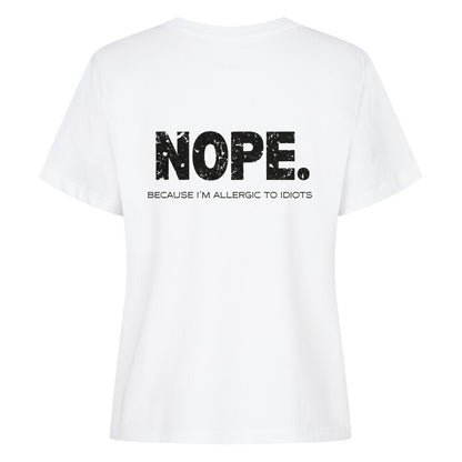 NOPE. Because I'm Allergic to Idiots - Women's Premium Shirt