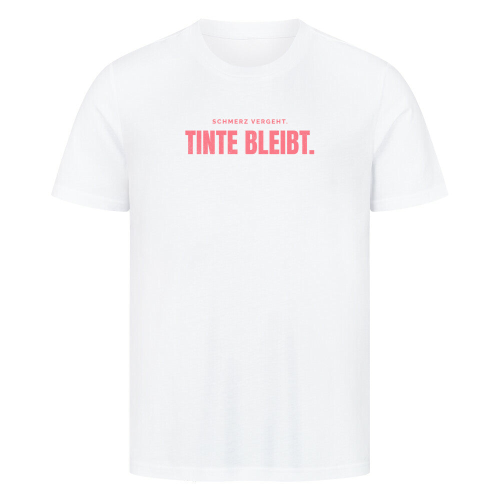 Schmerz Vergeht. Tinte Bleibt. - Unisex Premium Shirt