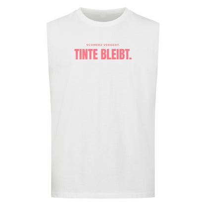 Schmerz Vergeht. Tinte Bleibt. - Sleeveless Oversized Tee