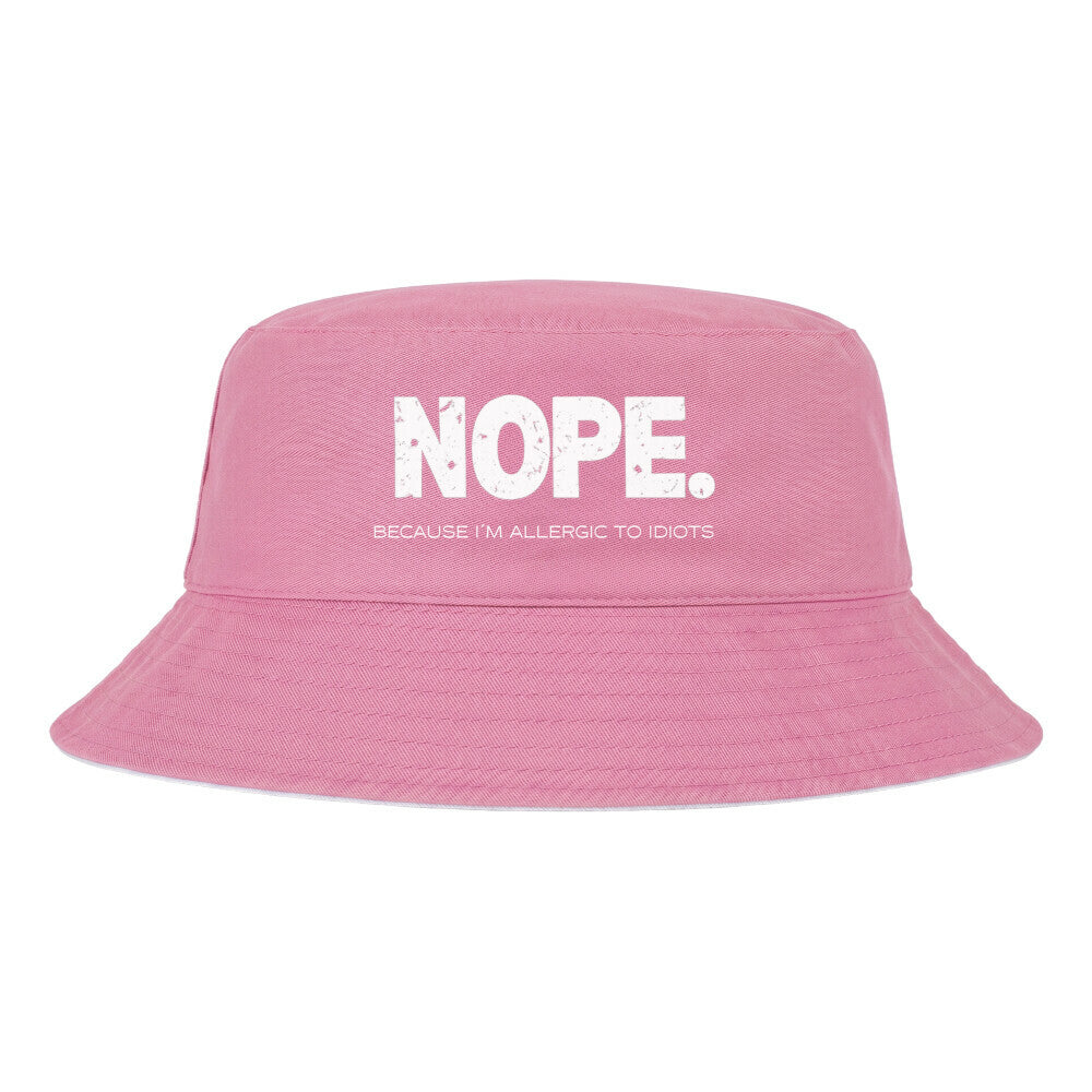 NOPE. Because I’m Allergic to Idiots - Bucket Hat (wendbar)