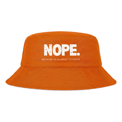 NOPE. Because I’m Allergic to Idiots - Bucket Hat (wendbar)