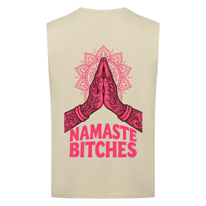 Namaste Bitches - Sleeveless Oversized Tee
