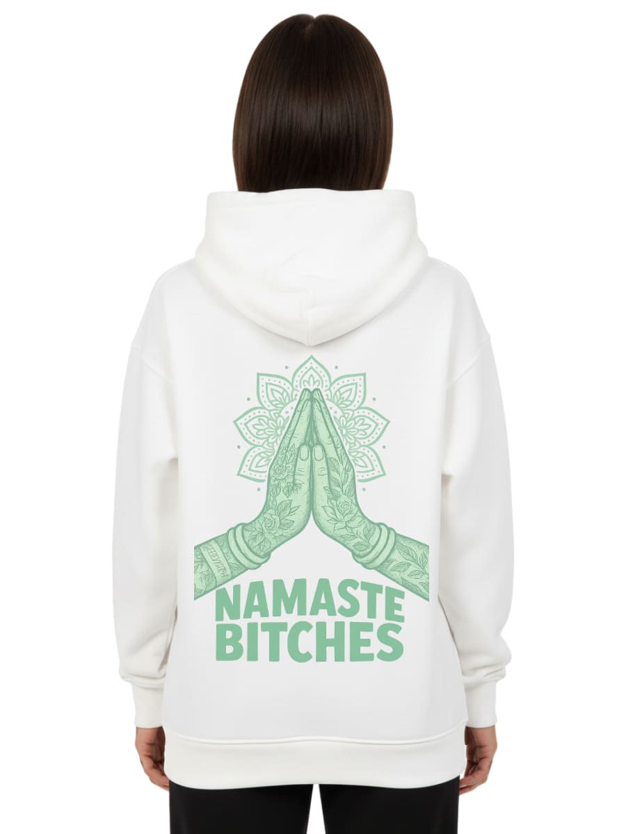 Namaste Bitches Mint - Oversized Hoodie