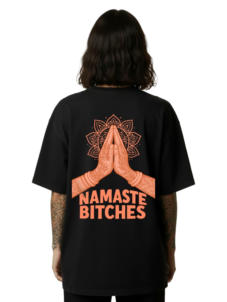 Namaste Bitches Orange - Oversized Shirt