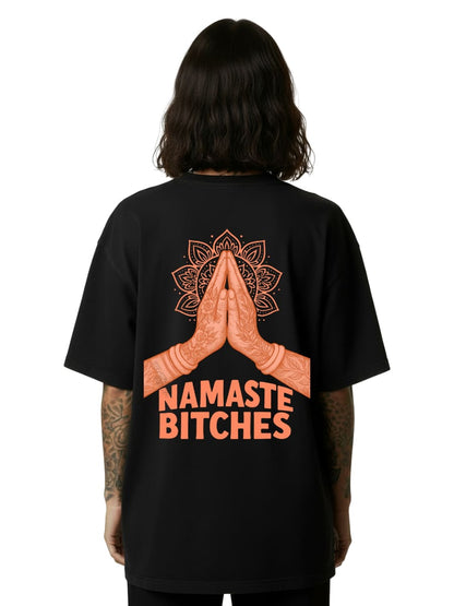 Namaste Bitches Orange - Oversized Shirt