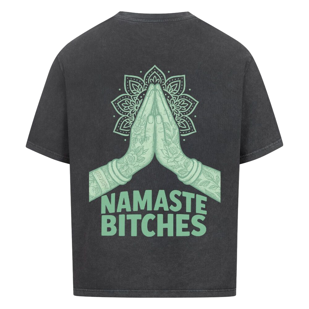 Namaste Bitches Mint - Oversized Shirt