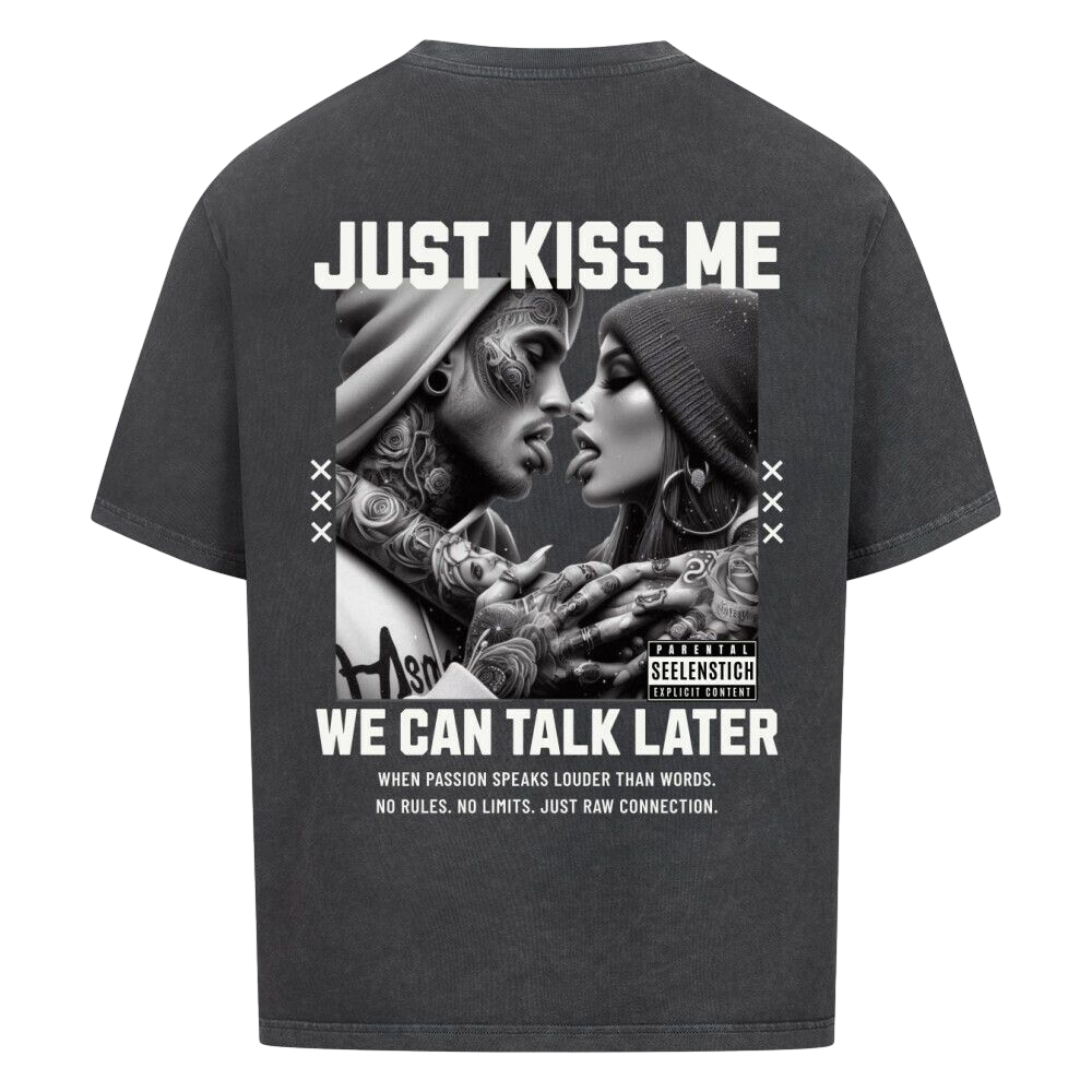 Just Kiss Me - Oversized Shirt
